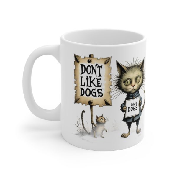 Cats Don't Like Dogs Coffee Cup Ceramic Mug 11oz