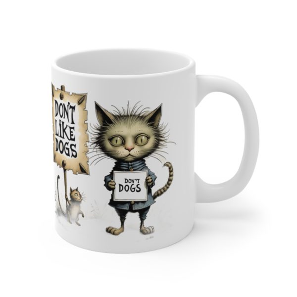 Cats Don't Like Dogs Coffee Cup Ceramic Mug 11oz - Image 4