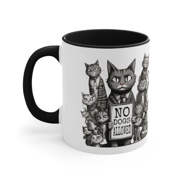 No Dogs Allowed Cat Protest Accent Coffee Mug, 11oz Cup - Image 6