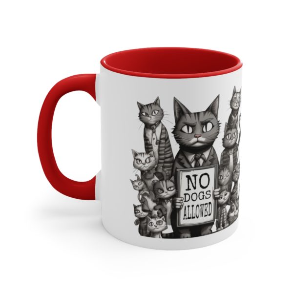 No Dogs Allowed Cat Protest Accent Coffee Mug, 11oz Cup - Image 18