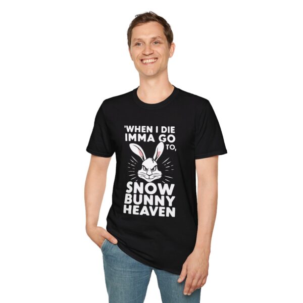 Snow Bunny Heaven T-Shirt When I Die I'mma Go To... Tee TikTok Song Trend - Image 7