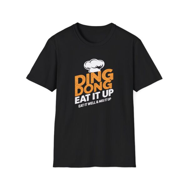 Ding Dong Eat It Up T-Shirt Tee TikTok Song Trend Eat It Well & Mix It Up