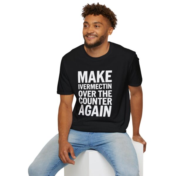 Make Ivermectin Over The Counter Again Softstyle T-Shirt - Image 5