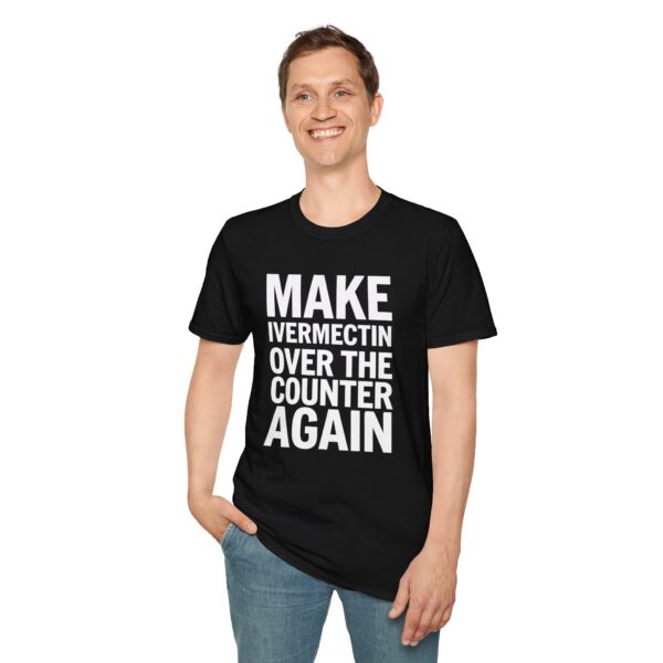 Make Ivermectin Over The Counter Again Softstyle T-Shirt - Image 4